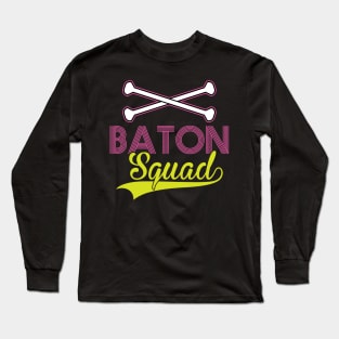 Baton Squad - Baton Twirler Long Sleeve T-Shirt